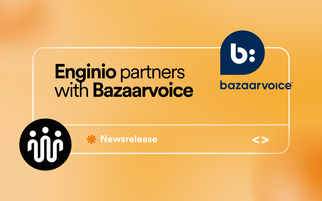 Enginio partners with Bazaarvoice to enhance the consumer journey through Ratings & Reviews Integration