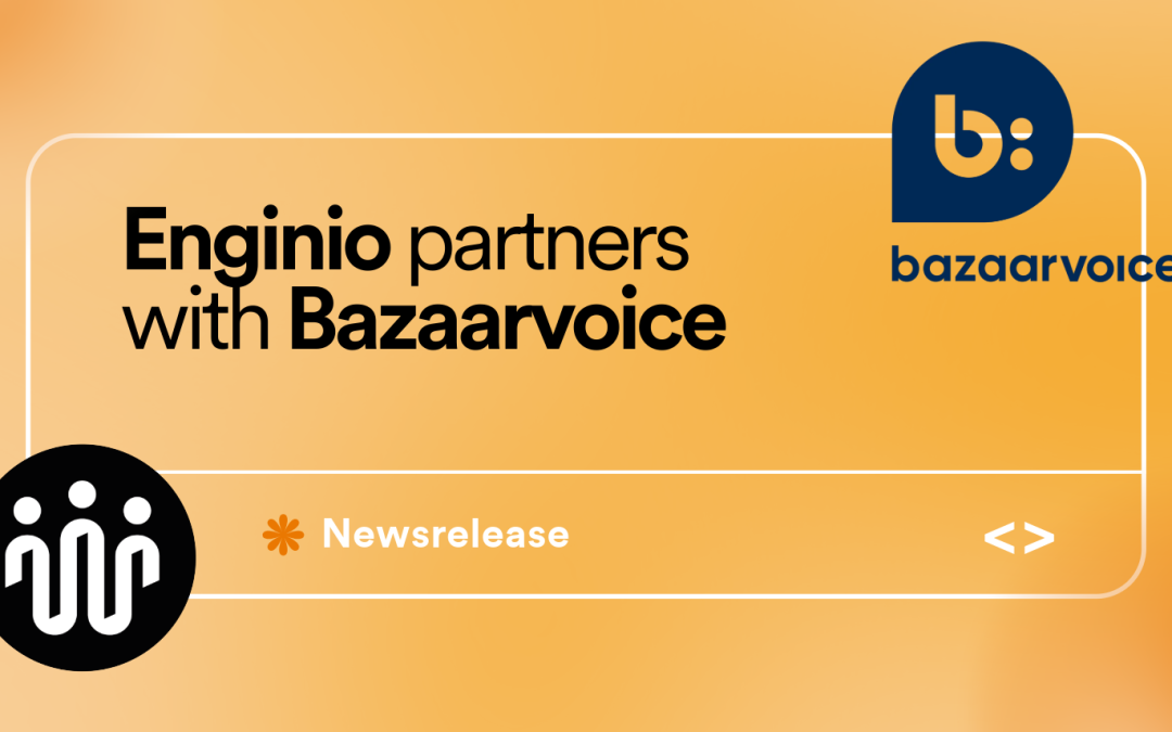 Enginio partners with Bazaarvoice to enhance the consumer journey through Ratings & Reviews Integration